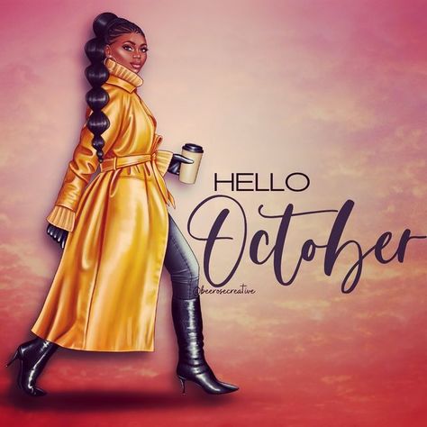 October Black Woman Art, Hello October Black Woman, October Design Ideas, New Month Affirmations October, New Month October Quotes, Happy New Month Of October, New Month Quotes October, Happy New Month October, October New Month