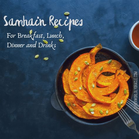 11 Samhain Recipes: Breakfast, Lunch, Dinner, Drinks and Dessert Samhain Meal Ideas, Samhain Drinks, Vegan Samhain Recipes, Samhain Recipes Traditional, Samhain Meals, Samhain Dinner Recipes, Samhain Recipes Dinners, Witch Foods, Samhain Dinner