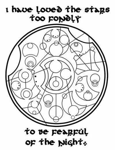 "I have loved the stars too fondly to be fearful of the night." Gallifreyan. Doctor Who. Whovian. Gallifreyan Writing, Circular Gallifreyan, 1 Tattoo, Wibbly Wobbly Timey Wimey Stuff, Nerd Life, Timey Wimey Stuff, Nerd Alert, Geek Out, Dr Who