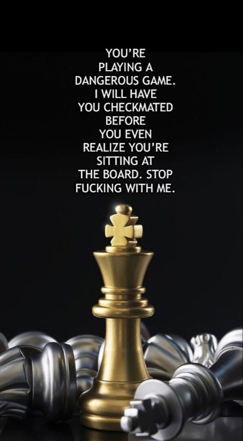 #stalker #checkmate #playingwithfire #queen Checkmate Quotes, Chess Master, Dangerous Games, Keep Pushing, Witch House, Say Hello, True Quotes, Knowing You, Quotes