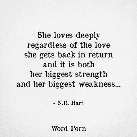 N R Hart, George Orwell, Love Deeply, Friedrich Nietzsche, Poem Quotes, About Love, A Quote, Poetry Quotes, Pretty Words