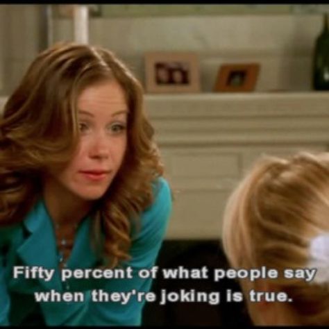 Fifty percent of what people say when they're joking is true Sweetest Thing Movie, The Sweetest Thing Movie, Haha So True, Christina Applegate, Favorite Movie Quotes, Chick Flicks, The Sweetest Thing, Movies Quotes, Character Quotes