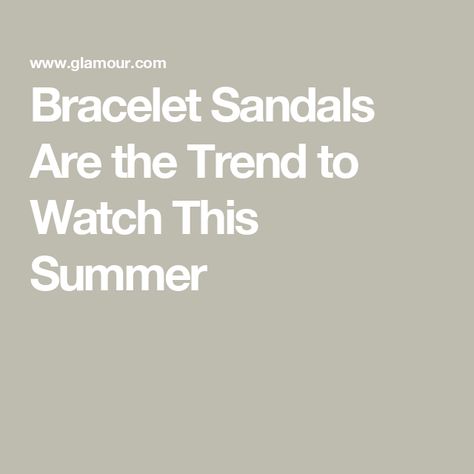 Bracelet Sandals Are the Trend to Watch This Summer New York February, Jeweled Sandals, Ankle Strap Shoes, Shop The Look, Look Here, The Trend, Metallic Leather, Ankle Strap Sandals, Minimal Fashion