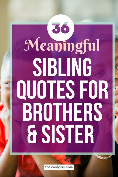 meaningful Sibling Quotes for Brothers
& Sister Brother Sister Relationship Quotes, Sister Relationship Quotes, Brother N Sister Quotes, Bone Tissue, Friends Are Family Quotes, Big Brother Quotes, Brother And Sister Relationship, Sibling Quotes, Expressions Of Love