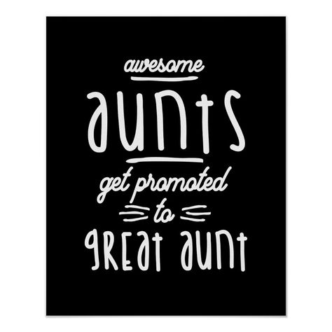 Gift for 1st Time Great Aunt - Great Aunts Poster Size: Small. Gender: unisex. Age Group: adult. Material: Value Poster Paper (Matte). Aunt Quotes, Great Aunt, Best Aunt, Aunt Shirts, Auntie Gifts, Aunt Gifts, Return Address Labels, Acrylic Art Print, Thanksgiving Gifts