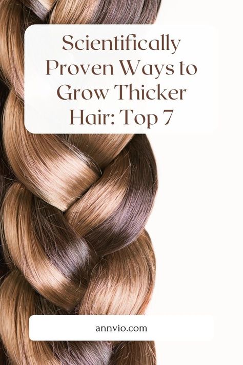 Better Hair Growth, Thick Hair Secrets, Thicker Hair Remedies How To Grow, Hair Growth And Thickening Tips, Ways To Make Your Hair Thicker, Best Way To Thicken Hair, Ways To Get Thicker Hair, Hairstyles For Oiled Hair, Getting Thicker Hair