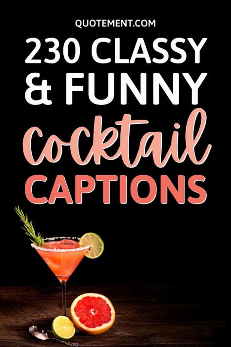 Girls just wanna have cocktails. Cocktail Puns Funny, Cosmopolitan Drink Caption, Bartender Instagram Captions, Drink Cards Ideas, Quotes About Cocktails, Mocktails Captions Instagram, Cocktail Quotes Drinks, Drink Quotes Instagram, Funny Cocktail Quotes