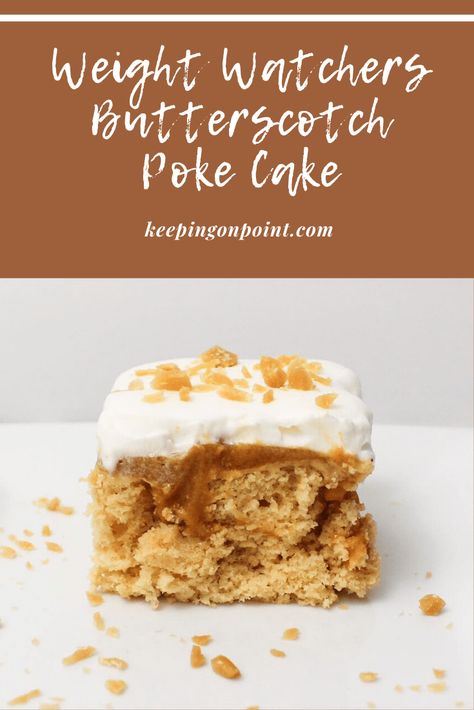 Butterscotch Poke Cake, Butterscotch Desserts, Weight Watchers Cake, Butterscotch Recipes, Keeping On Point, Sugar Free Pudding, Weight Watchers Recipes Desserts, Sugar Free Cake, Butterscotch Pudding