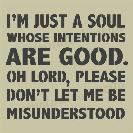 I'm just a soul whose intentions are GOOD | Quotes My Intentions Are Good Quotes, Misunderstood Quotes, My Intentions, Survivor Quotes, Good Quotes, Short Words, Losing Friends, Atticus, Mother Quotes