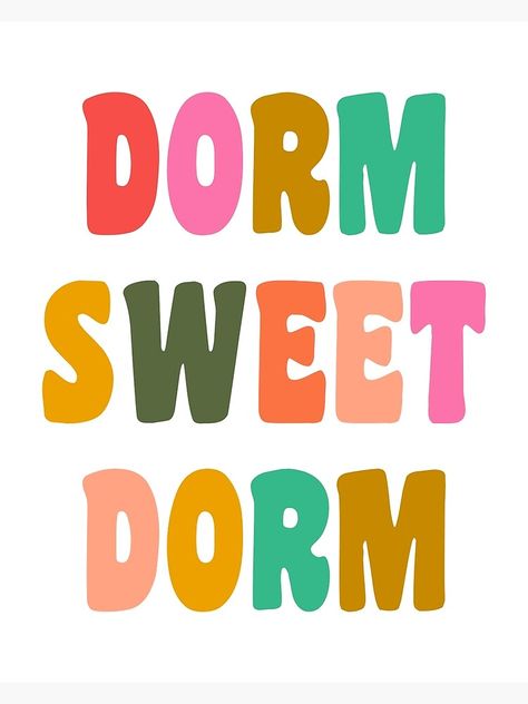 "Dorm Sweet Dorm Colorful Typography Pattern" Poster by JuneJournal | Redbubble Dorm Sweet Dorm, Dorm Walls, Dorm Posters, Design Student, College Students, Unique Wall Art, Vimeo Logo, Sale Poster, Poster Wall