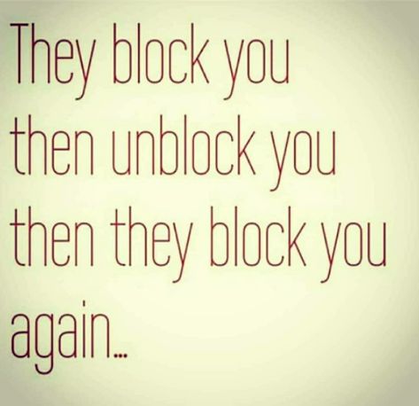 Then when you forgot to block us again, I BLOCKED you. Trust me, it will never be unblocked! Troll! You Blocked Me Quotes Funny, When They Block You, I Blocked You Quotes, Block Me I Dare You, When He Blocks You, Being Blocked Quotes, Block Me Quotes, Blocking Me Quotes Funny, Blocking People Quotes