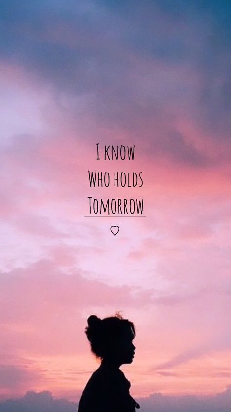 “I Know who holds tomorrow” I Know Who Holds Tomorrow, Because He Lives, Christian Videos, Cool Wallpapers Cartoon, Live Simply, Wallpaper Pc, I Can Relate, Image Quotes, Iphone Background