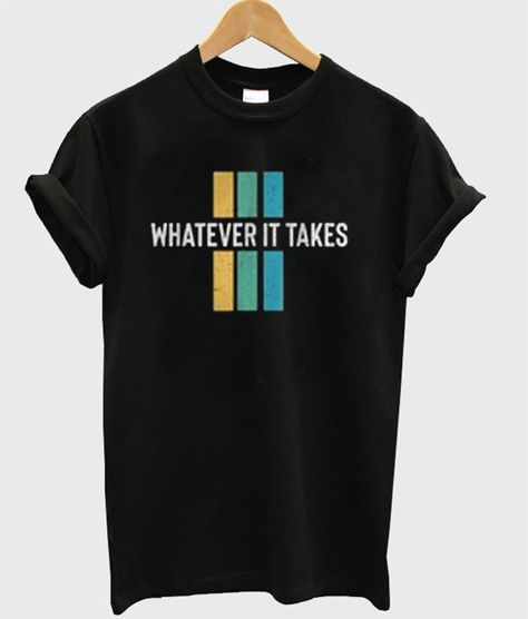 Whatever It Takes T-Shirt Café Design, Design Café, Design Jersey, Tshirt Design Inspiration, T Shirt World, Ppt Design, Shirt Design Inspiration, Design Room, Shirt Print Design