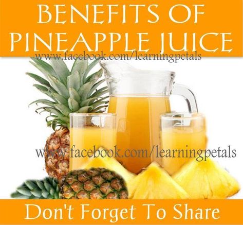 Learning Petals - Nutritional Benefits of Pineapple Juice 1.Strengthens body immune system 2. Boosts collagen production therefore, it's good for the skin. 3. Reduces monthly Period Pain 4 Pineapple juice contains an enzyme called bromelain which is unique to the pineapple. Without getting too technical, bromelain helps to improve digestion, but the main benefit is that it helps to break down protein. This means that if you have kidney stones, pineapple juice will help you to reduce Benefits Of Pineapple Juice, Juice For Colds, Orange Juice Benefits, Pineapple Juice Benefits, Benefits Of Pineapple, Pineapple Health Benefits, Pineapple Benefits, Cough Medicine, Fruit Benefits