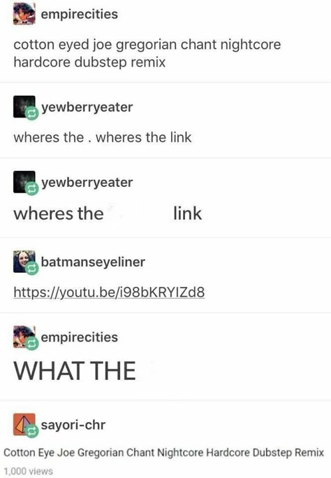 Cotton Eye Joe, Gregorian Chant, Cotton Eyed Joe, Funny Tumblr Posts, Dubstep, What’s Going On, Tumblr Funny, Funny Posts, Really Funny