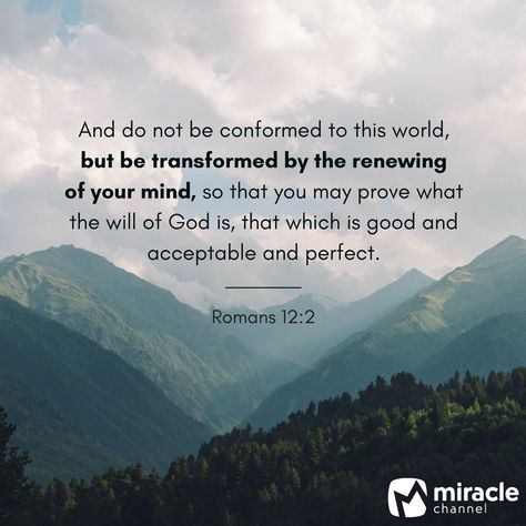 Be transformed by the renewing of your mind. Romans 12:2 #Scripture #Bible #Renewing #Mind #Transformed #God Renewing Of The Mind Scripture, Be Transformed By The Renewing Of Your Mind, Transformed By The Renewing Of Your Mind, Renew Mind Scripture, Renewing Your Mind Bible, Renew Your Mind Scripture, Bible Names, Christian Mental Health, Faith Bible Study