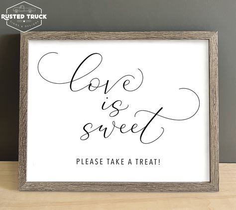 Love Is Sweet Take A Treat, Love Is Sweet Sign, Take A Treat Sign, Bar Signage, Dessert Bar Wedding, Wedding Projects, Printable Wedding Sign, Signs Wedding, Wedding Dessert