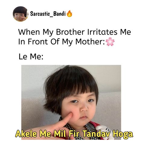 Jokes On Brother, Siblings Funny Quotes Brother, Sibling Things, Siblings Funny Quotes, Funny Cartoon Memes, Siblings Funny, Baby Jokes, Exam Quotes Funny, Funny Jokes In Hindi