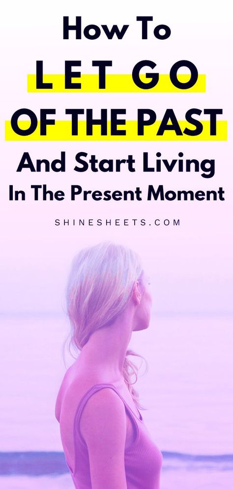 How To Heal Past Traumas, How To Forget The Past, How To Heal From Past Traumas, Letting Go Of Past Mistakes, How To Let Go, Letting The Past Go, How To Forgive, Living In The Present, Let Go Of The Past