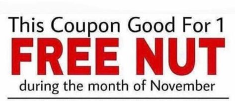 No Nut November Coupon, No Nut November, November Month, Top Memes, Dirty Mind, Edgy Memes, Best Memes, Funny Posts, Dankest Memes