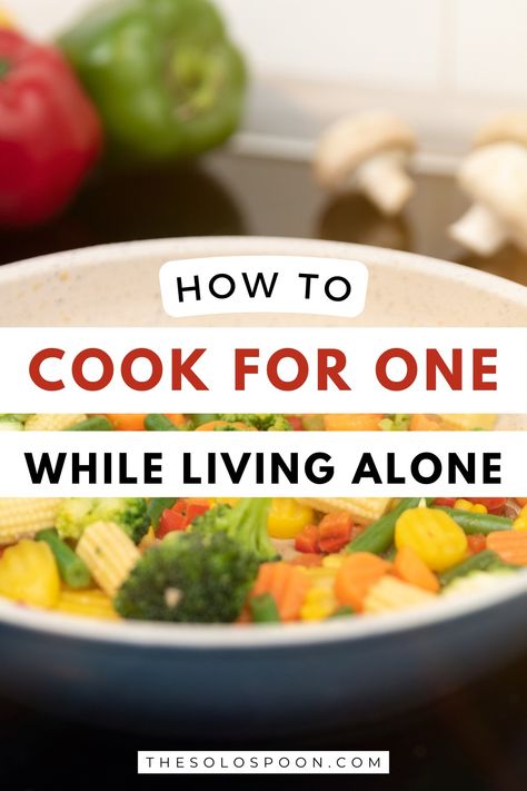 Ready to take on cooking for one while living alone? This guide will show you how to make cooking for one easy and enjoyable! Get tips on meal planning, portioning, and using pantry staples to create delicious, single serving and small batch dishes. #CookingForOne #SoloCooking #KitchenHacks Single Serve Casserole, Simple Recipes For One, Easy Meal For 1, Meal Ideas For Single Person, Single Meals Cooking For One Healthy, Single Serving Dinner Recipes, Single Dinner Ideas Cooking For One, Small Portion Meal Ideas, Meal Ideas For One Person