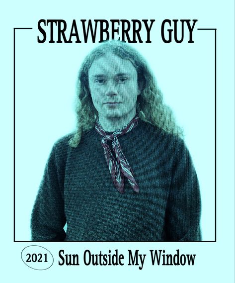 Strawberry Guy / Sun Outside My Window Album 2021 / #poster #aesthetic #cozy #indieartist #indie #indiemusic Strawberry Guy Aesthetic, Strawberry Guy Poster, Aesthetic Music Artists, Strawberry Guy, Guy Aesthetic, Outside My Window, Vintage Music Posters, Aesthetic Cozy, Aesthetic Music