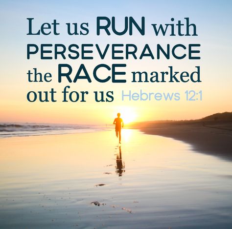 Hebrews 12 1-2, Running Bible Verses, Scripture For Runners, Bible Verses For Runners, Let Us Run With Endurance, Running Bible Verses Runners, Run The Good Race Bible Verse, Run The Race Scripture, Bible Verses About Perseverance