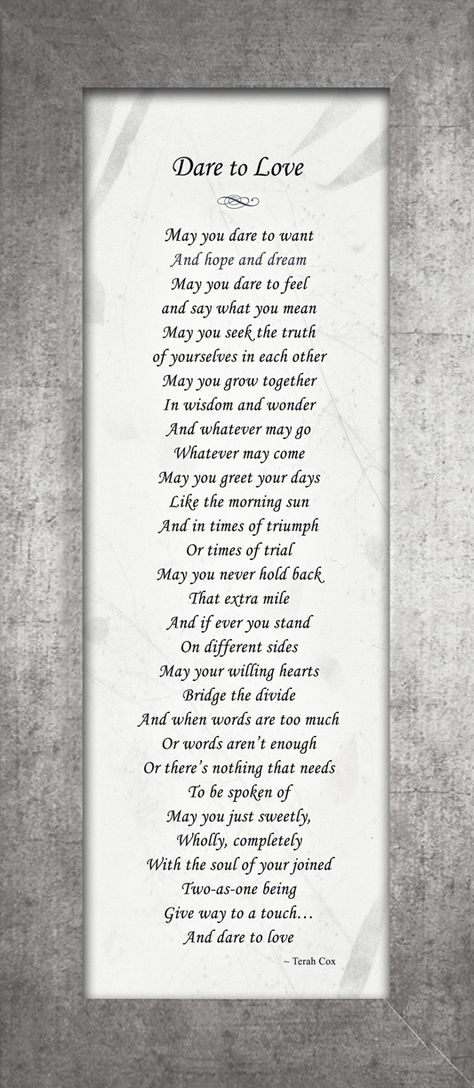 DARE TO LOVE, by Terah Cox ~ A poignant and moving love poem by Terah Cox for engagement, wedding or anniversary, including "first anniversary paper gift." 6x17, constructed with handmade or archival papers and custom frame moulding. https://www.terahcox.com/store/c122/DARE_TO_LOVE.html Wedding Anniversary Poems, Dare To Love, Popular Poems, Anniversary Poems, Poem Titles, First Anniversary Paper, Wedding Ceremony Readings, Love Dare, Wedding Script