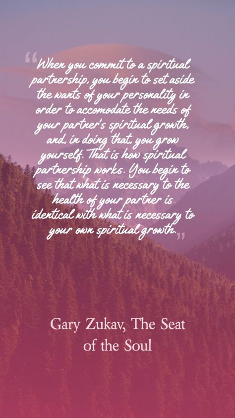 How To Have a Spiritual Partnership: Guidelines from Gary Zukav Spiritual Partnership Quotes, Gary Zukav Quotes, Spiritual Relationships, Partnership Quotes, The Seat Of The Soul, Seat Of The Soul, Gary Zukav, Soul Quotes, Think Big