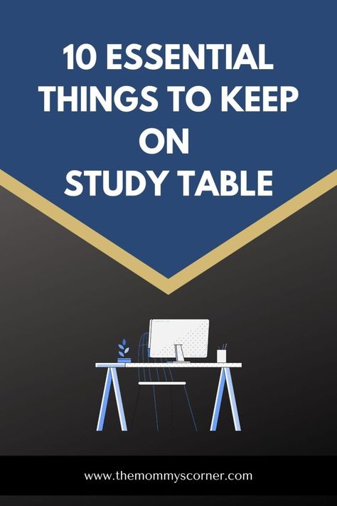 Essential Things To keep On Study Table - TheMommysCorner How To Arrange Study Table, Study Table Organization Ideas, Study Table Decoration Ideas, Study Table Organization, Kids Study Table, To Do List Notebook, Cherish Life, Toddler Behavior, Youtube Content