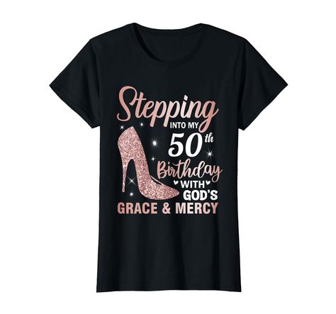 PRICES MAY VARY. Stepping Into My 50th Birthday With God's Grace & Mercy. 50 year old birthday present Tee for Girls & Women Grandma Mom Mommy Sister Aunt Wife. 50 years old cool birthday tee to wear for the birthday decoration party. Awesome 50th bday present idea for a 50th birthday party. Perfect 15th birthday present for women girls daughter Mom Grandma sister born in January February March April May June July August September October November & December. Lightweight, Classic fit, Double-nee Born In January, Birthday Tee, 15th Birthday, God's Grace, Birthday Shirt, Shirt Women, Year Old, Birthday, T Shirt