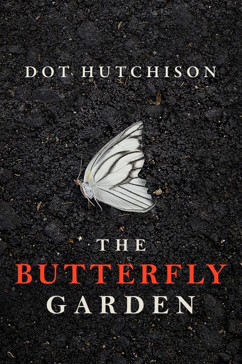 The Butterfly Garden by Dot Hutchison The Butterfly Garden Book, Isolated Mansion, Best Psychological Thrillers Books, The Butterfly Garden, Scary Books, Horror Books, Must Reads, Thriller Books, Psychological Thrillers