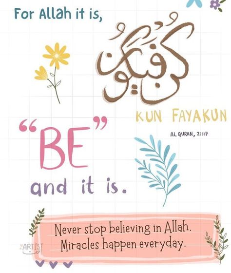 Cute Islamic Quotes, Islamic Quotes Aesthetic, Islamic Doodles, About Quran, Islamic Words, Kun Fayakun, Islamic Illustration, Kun Faya Kun, Muslim Reminder