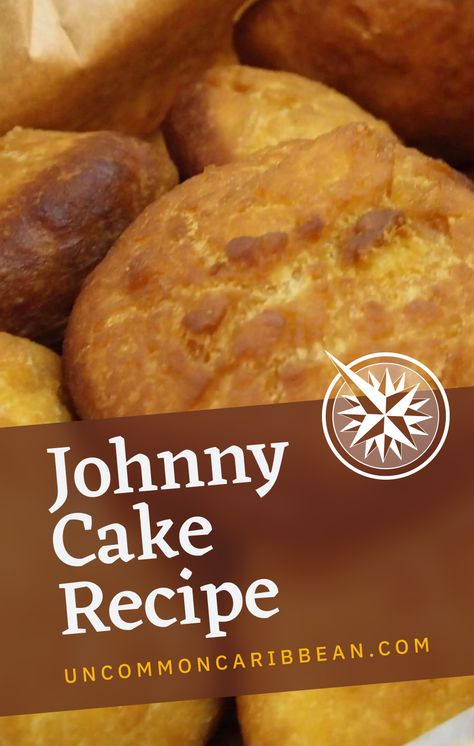 The Best Crucian Johnny Cake Recipe - Shhh... It's Top-Secret! Journey Cakes Recipe, Johnny Cakes Caribbean, Jonny Cakes Recipes, Johnny Cakes Recipe Caribbean, Bahamian Johnny Cake Recipe, Caribbean Johnny Cake Recipe, Antigua Recipes, Johnny Cake Recipe, Johnny Cakes Recipe