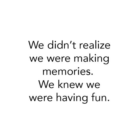 A quote for today.  Come and make some memories in photos with me.  #ProjectQuotes #EncourageOneAnother #ExistInPhotos Quotes About School Friends, Teenage Memories Quotes, Quotes About Reminiscing Memories, Memory With Friends Quotes, My Fav Place Quotes, Save Memories Quotes, Cute Quotes About Memories, Quotes About Happy Memories, Quotes For School Memories