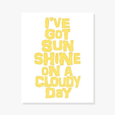 Sunshine On A Cloudy Day, Quote Artwork, Sun Shine, Quotes Happy, Kindness Quotes, Trendy Quotes, Cloudy Day, New Quotes, Shine On