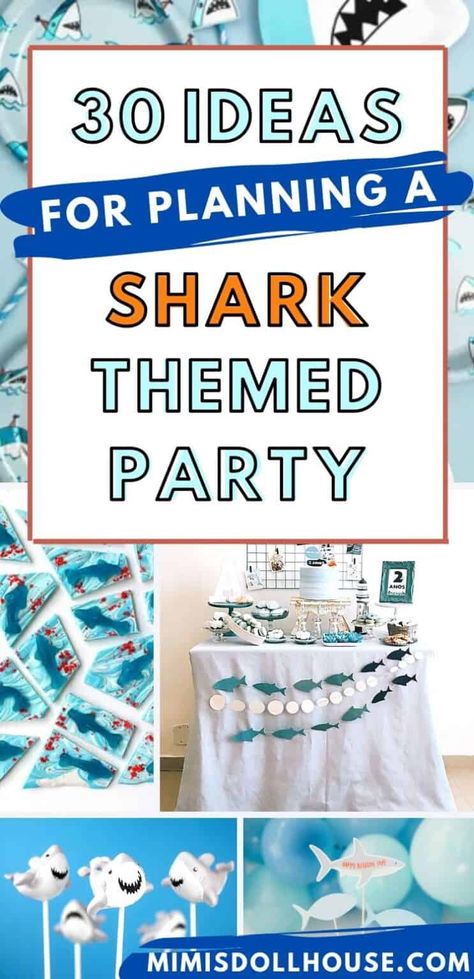 Shark Birthday Party Ideas - Mimi's Dollhouse Shark Themed Food, Shark Birthday Decorations, Shark Party Foods, Cake Shark, Jaws Party, Shark Birthday Party Ideas, Shark Birthday Party Invitation, Shark Party Ideas, Spring Party Ideas