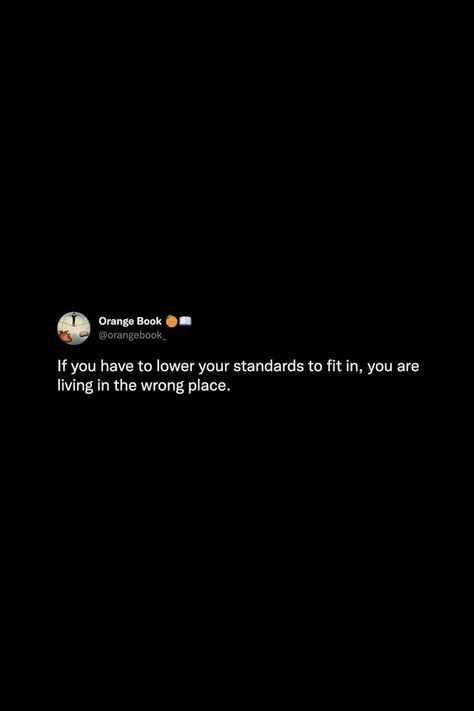 High Standards Captions, Not Forcing Anyone To Be In My Life, Lowering Standards Quotes, Quotes About Society Standards, I Have Standards Quotes, Having High Standards Quotes, Quotes About Standards, High Standards Quotes Relationships, Having Standards Quotes