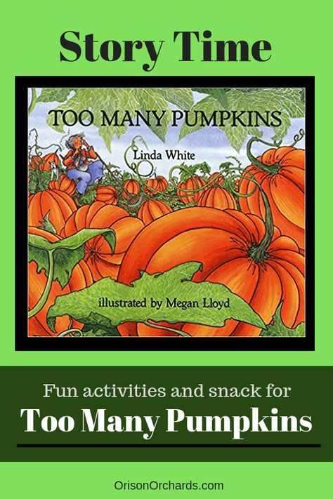 Story Time: Too Many Pumpkins | Orison Orchards Too Many Pumpkins Book Activities, Autumn Homeschool, Too Many Pumpkins, Thanksgiving Unit Study, Pumpkin Story, Pumpkin Reading, Teaching Board, Pumpkin Life Cycle, Bake Pumpkin