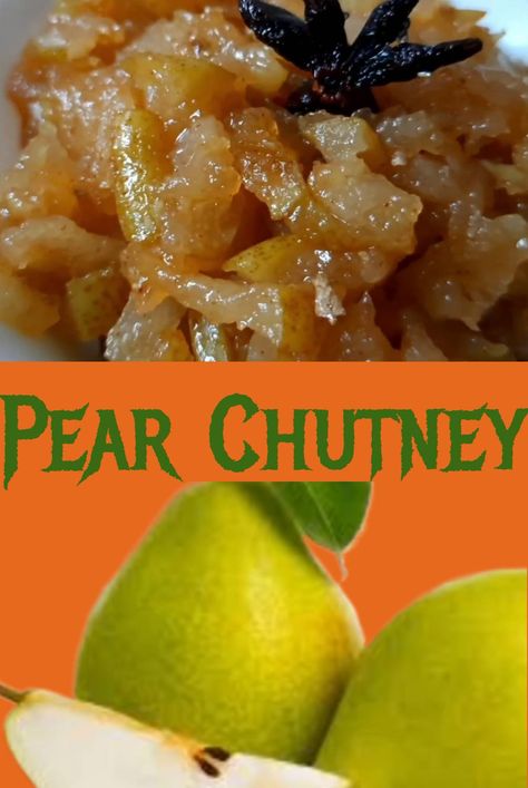 Pear Chutney Recipe Easy, Pear Chutney Recipe, Pears Recipes, Allotment Recipes, Fruit Chutney, Pear Varieties, Canned Pears, Apple Chutney, Canning Jam