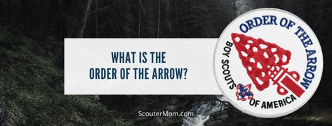 Some of you may have Scouts BSA or Venturers in your families who are in the process of becoming members of the Order of the Arrow. Just when you thought you were getting a grasp on Scouting, they threw something new at you! Order Of The Arrow, Scouts Bsa, National Honor Society, Scout Mom, The Oa, Scout Camping, Honor Society, The Arrow, Boy Scouts Of America