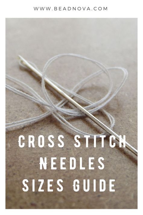 Knowing the correct cross stitch needs sizes guide for beginners will ensure a smoother time with your projects and better stitches on various fabrics. #crossstitch #needles #needlessize #diycraft #crafting #embroidery Cross Stitch Freebies, Top Diy, Needle Threader, Round Eyes, Cross Stitch Needles, Sewing Needle, French Knot, Cross Stitch Fabric, Needle Work