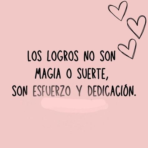 #vibes #vibrabonito Grad Quotes, Cute Spanish Quotes, Quotes En Espanol, Positive Phrases, Inspirational Phrases, Motivational Messages, Motivational Phrases, July 3, Spanish Quotes