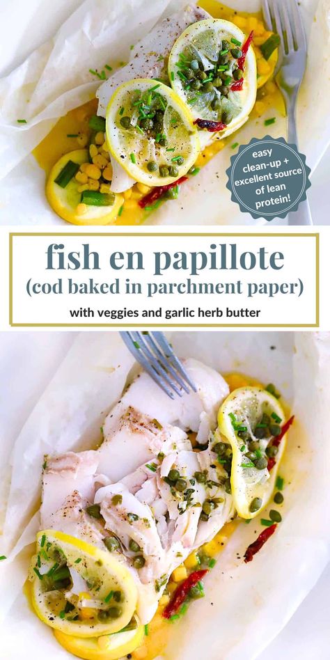 This recipe for fish en papillote is SO EASY and features cod, or another fish, along with veggies, corn, capers, sun dried tomatoes, lemon, and garlic herb butter for a complete meal baked at once. The clean-up is so easy and the fish cooks to the perfect moist, flaky texture. It's the perfect recipe for lean fish which is a great source of lean protein. Cod In Parchment, Cod Baked, Recipe For Fish, Easy Fish Recipes, Garlic Herb Butter, Cod Recipes, How To Cook Fish, Unprocessed Food, Sun Dried Tomatoes