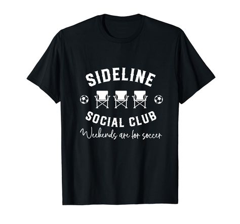 PRICES MAY VARY. Sideline Social Club Weekends are for Soccer Perfect for Soccer Enthusiasts! Sideline Social Club Weekends are for Soccer Perfect for Soccer Lovers. Lightweight, Classic fit, Double-needle sleeve and bottom hem Funny Soccer, Soccer Mom Shirt, Soccer T Shirt, Soccer Funny, Soccer Shirt, Funny Mom Shirts, Soccer Mom, Soccer Shirts, Social Club