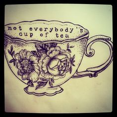 Gothic Teacup Tattoo, Cracked Teacup Tattoo, Stacked Teacup Tattoo, Not Everyone's Cup Of Tea Tattoo, Whiskey In A Teacup Tattoo, Tea Cup Tattoo Vintage, Tea Cup Tattoos, Tea Party Tattoo, Teacup Tattoo Vintage