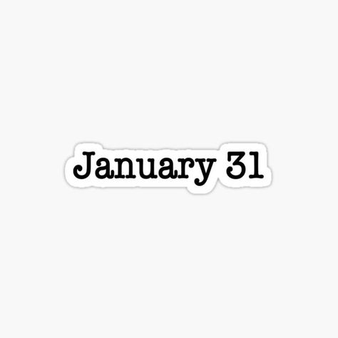 January 21, January 7, Days Of The Year, Winter Holidays, Sticker Design, Girl Birthday, Vinyl Sticker, Finding Yourself