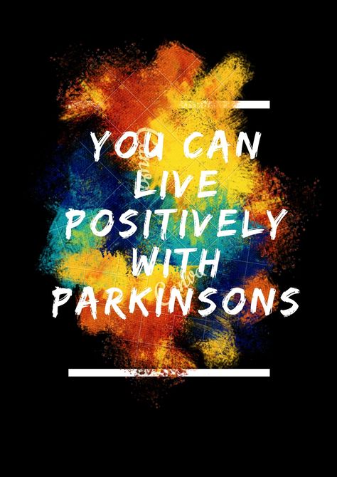 Yes you too can live positively with parkinson's disease. Read this testimonial by a man on how his life changed when he discovered he had PD Parkinsons Quotes, Parkinson’s Awareness Tattoo, Parkinsons Awareness Month, Exercises For Parkinson’s, Art Parkinson, Parkinson’s Quotes, Parkinsons Awareness, Script Writer, Badge Maker