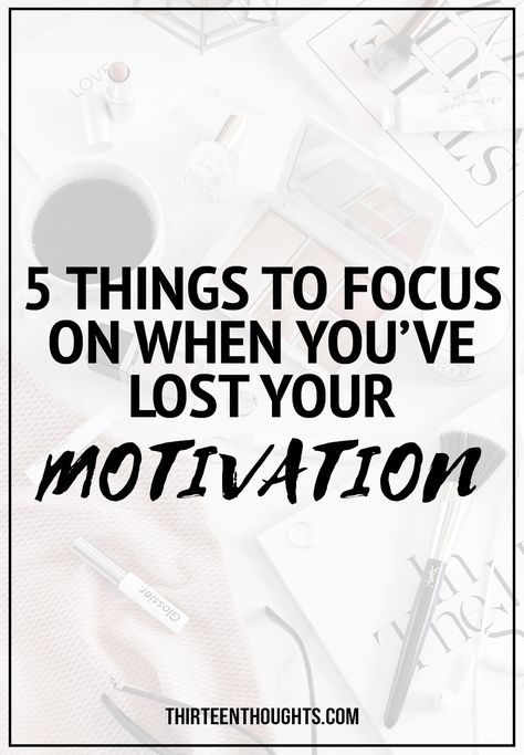 5 things to do when you've lost your motivation How To Get Focused, Feeling Uninspired, Lost Motivation, Success Goals, How To Get Motivated, Here's The Thing, Social Life, Self Motivation, Blogging