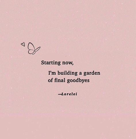 Leaving Quotes Goodbye Work, Leaving Quotes Goodbye Friends, Leaving Quotes Goodbye, Quotes Goodbye, Building A Garden, Leaving Quotes, Goodbye Quotes, Soothing Quotes, Making Room